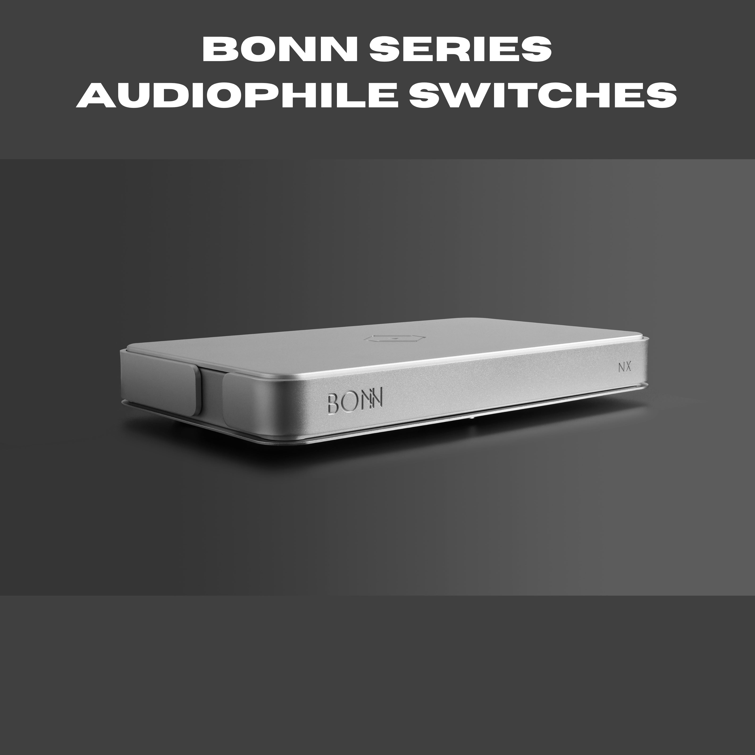 Bonn Series Audiophile Switches