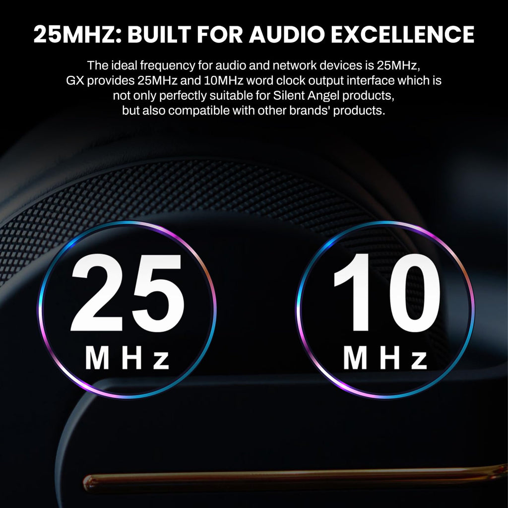 The Genesis GX word clock provides 25MHz and 10MHz word clock output interface which is not only perfect for Silent Angel hifi products, but also compatible with other audiophile-grade products